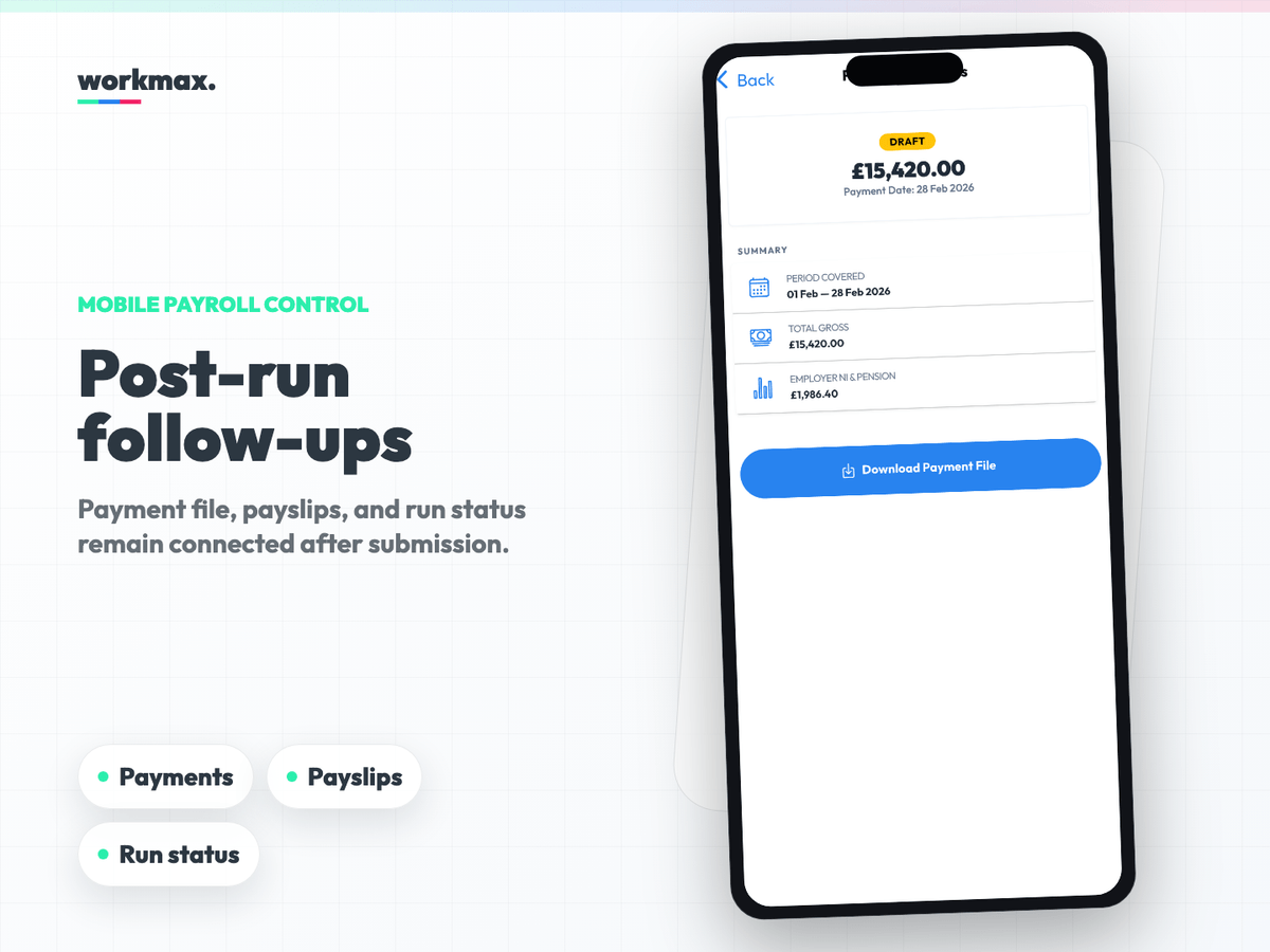 Workmax mobile payroll post-run follow-ups
